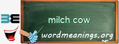 WordMeaning blackboard for milch cow